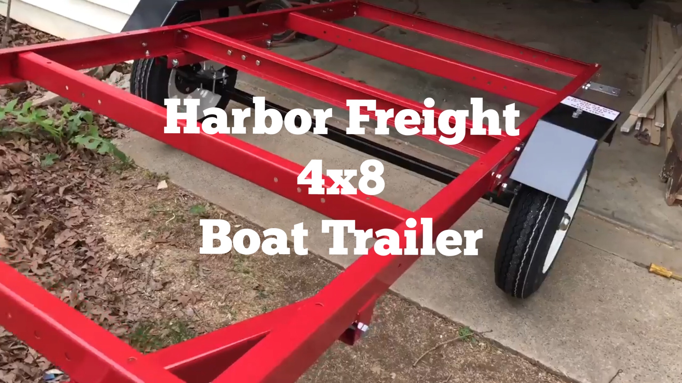 Harbor Freight 4x8 Trailer / Boat Trailer - Jeff Furr